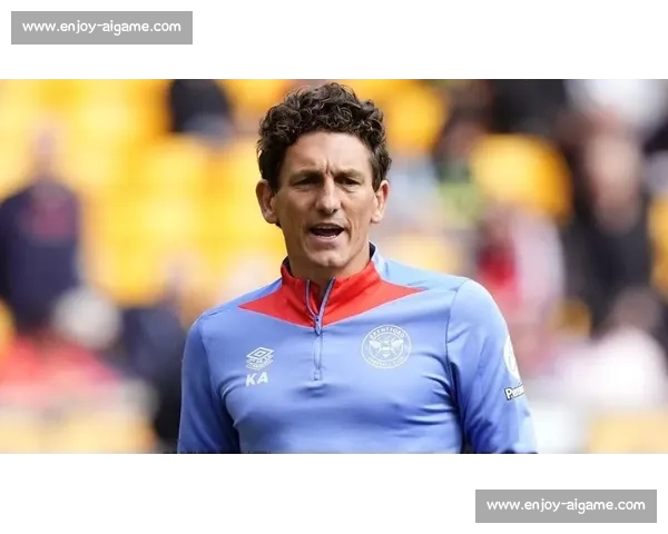 布伦特福德瞄准无经验少帅！定位球大师安德鲁斯成接班热门